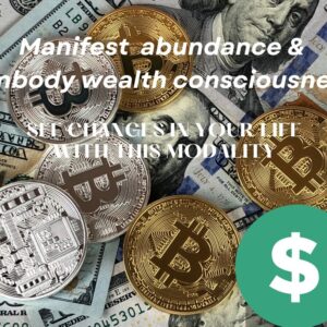 MANIFEST ABUNDANCE MASTERCLASS & EMBODY WEALTH CONSCIOUSNESS